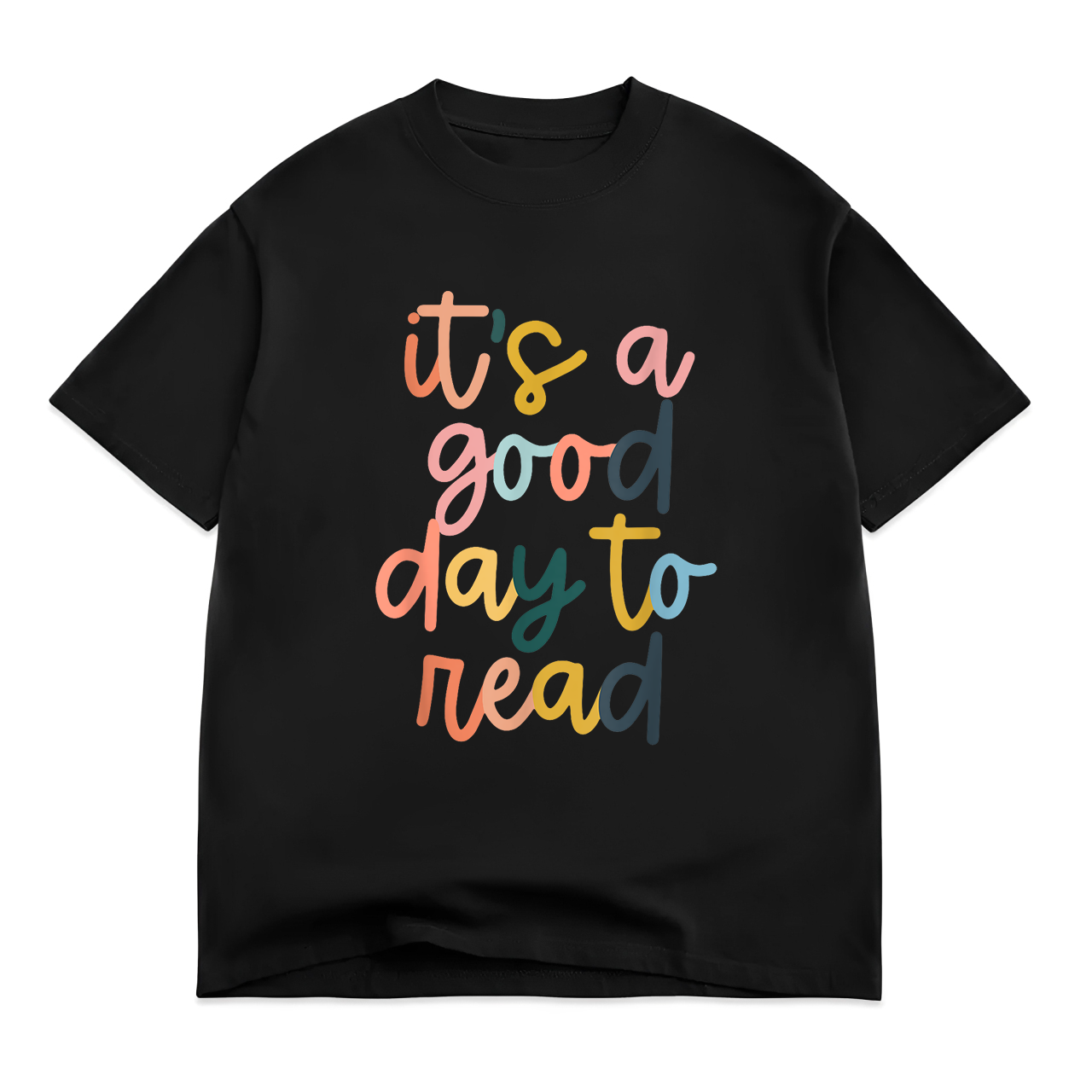 It's A Good Day To Read A Book - Reading Books Lovers T-Shirt